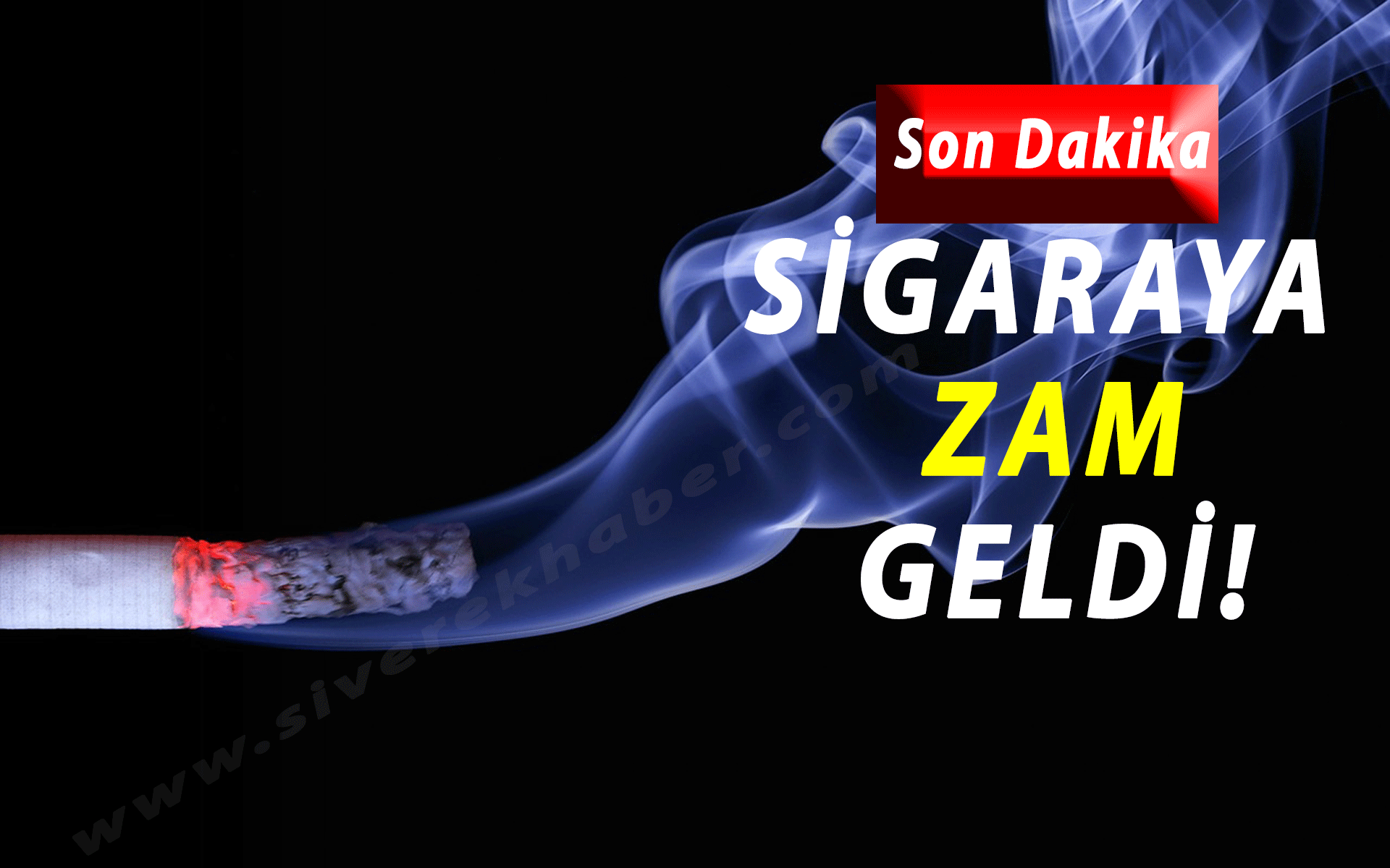 Sigaraya zam geldi! İşte yeni fiyatlar