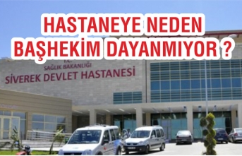 Hastaneye Başhekim Dayanmıyor!