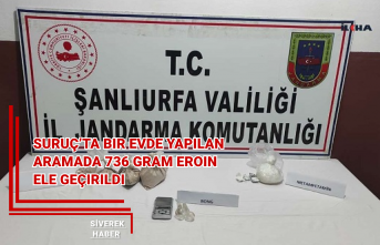 Suruç’ta bir evde yapılan aramada 736 gram eroin ele geçirildi