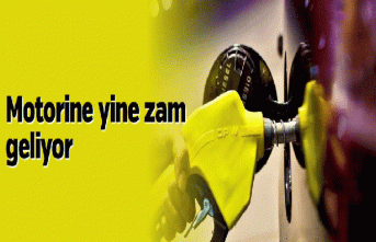 Motorine yine zam geliyor