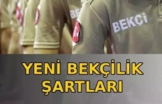 Bekçi alımlarında şartlar değişti!