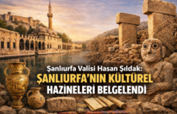 Vali Şıldak duyurdu: Şanlıurfa’nın kültürel...