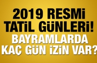 2019 yılı resmi tatil günleri belli oldu!