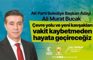 AK Parti Belediye Başkan Adayı Bucak: Çevre yolunu...
