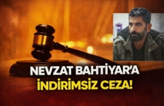 Nevzat Bahtiyar'a 17 yıl hapis cezası