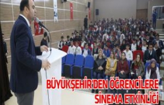 BÜYÜKŞEHİR'DEN ÖĞRENCİLERE SİNEMA ETKİNLİĞİ