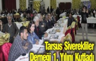 Tarsus Siverekliler Derneği 1. Yılını Kutladı