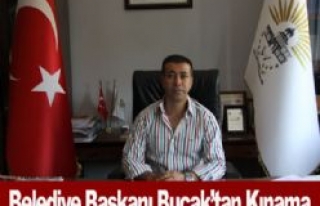 Belediye Başkanı Bucak'tan Kınama 