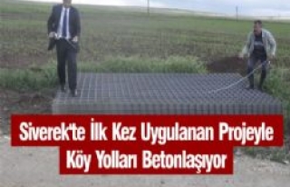 Siverek'te İlk kez Uygulanan Projeyle Köy Yolları...