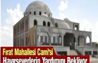 Fırat Mahallesi Cami'si Hayırseverlerin Yardımını...