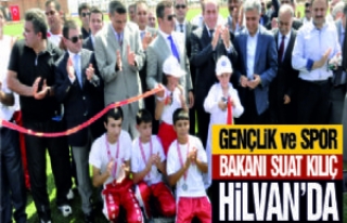 GENÇLIK VE SPOR BAKANI SUAT KILIÇ HILVAN'DA