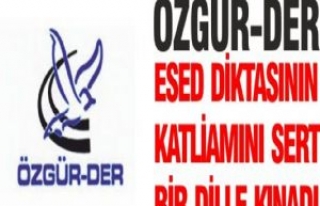 Özgür-Der Esed Diktasının Katliamını Lanetledi