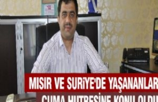 Mısır Ve Surye'de Yaşananlar Cuma Hutbesine...