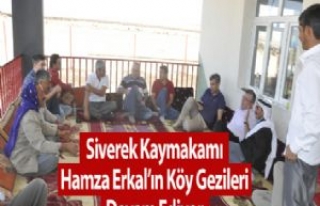 Siverek Kaymakamı Hamza Erkal'ın Köy Gezileri...