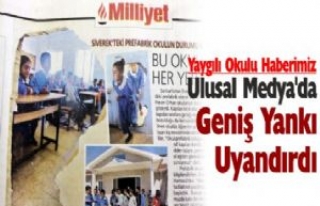 Yaygılı Okulu Haberimiz Ulusal Medya'da Geniş...