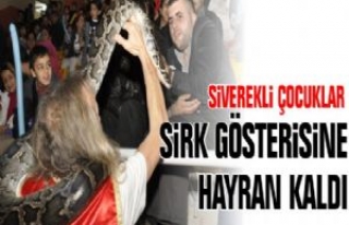 Siverekli Çocuklar Sirk Gösterisine Hayran Kaldı...