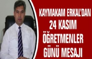 İlçe Kaymakamı Erkal'dan Öğretmenler Günü...