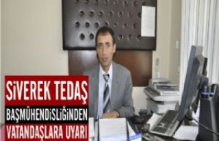 SİVEREK TEDAŞ BAŞMÜHENDİSLİĞİNDEN VATANDAŞLARA...