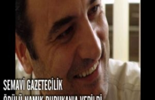 Semavi Gazetecilik Ödülü Namık Durukan'a Verildi...