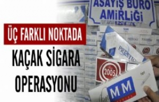 Üç Farklı Noktada Kaçak Sigara Operasyonu 