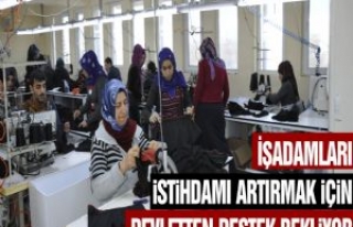 İşadamları İstihdamı Artırmak İçin Devletten...