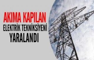 Akıma Kapılan Elektrik Tekniksiyeni Yaralandı