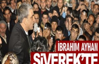 İbrahim Ayhan Siverek'te 