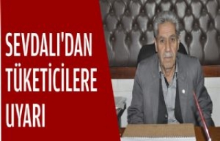 Sevdalı'dan Tüketicilere Uyarı