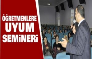 Öğretmenlere Uyum Semineri