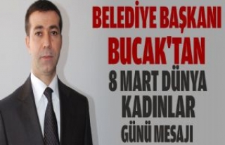 Bucak'tan 8 Mart Kadınlar Günü Mesajı