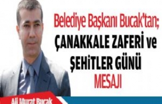 Bucak'tan; Çanakkale Zaferi ve Şehitler Günü...