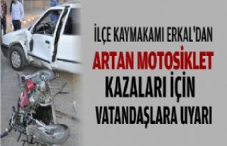 Erkal'dan Artan Motosiklet Kazaları İçin Uyarı