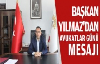 Başkan Yılmaz'dan Avukatlar Günü Mesajı