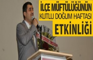 İlçe Müftülüğünün Kutlu Doğum Haftası Etkinliği...