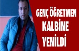 Genç Öğretmen Kalbine Yenildi 