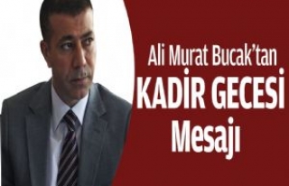 Ali Murat Bucak'tan Kadir Gecesi Mesajı