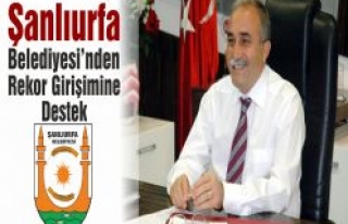 ŞANLIURFA BELEDİYESİNDEN REKOR GİRİŞİMİNE...