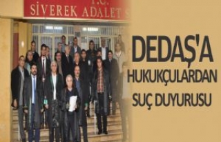 DEDAŞ'A HUKUKÇULARDAN SUÇ DUYURUSU