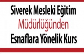 Siverek Mesleki Eğitim Müdürlüğünden Esnaflara...