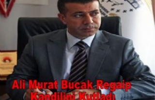 Ali Murat Bucak Regaip Kandilini Kutladı