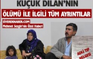 Küçük Dilan'ın Ölüm Ayrıntıları Ortaya...