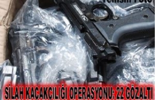 Silah Kaçakçılığı Operasyonu: 22 Gözaltı