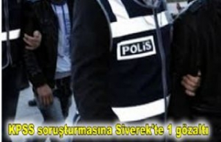 KPSS soruşturmasına Siverek'te 1 gözaltı