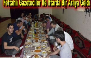 Fettahlı Gazeteciler İle İftarda Bir Araya Geldi