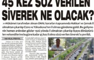 45 KEZ SÖZ VERİLEN SİVEREK NE OLACAK?