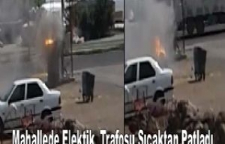 Mahallede Elektik  Trafosu Sıcaktan Patladı