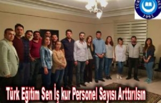 Türk Eğitim Sen İş kur Personel Sayısı Arttırılsın