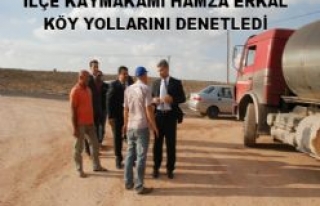 Kaymakam Erkal köy yollarını denetledi
