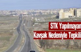 STK'lar Yapılmayan Kavşak Nedeniyle Tepkili