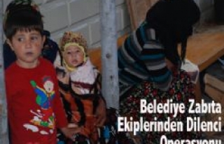 Belediye Zabıta Ekiplerinden Dilenci Operasyonu 